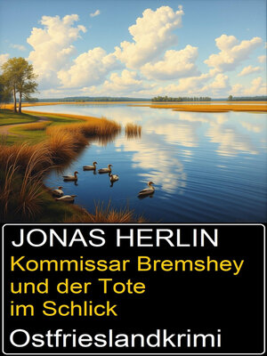 cover image of Kommissar Bremshey und der Tote im Schlick